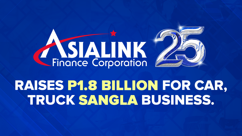 ASIALINK RAISES P1.8B FOR ITS CAR AND TRUCK ‘SANGLA’ BIZ